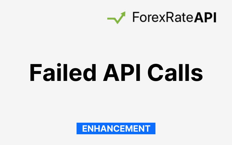 Failed API Calls No Longer Count Against Your Quota