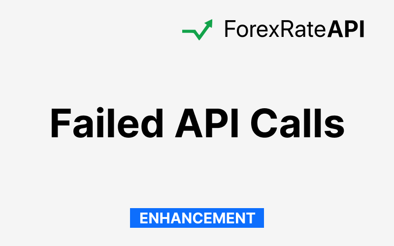 Failed API Calls No Longer Count Against Your Quota