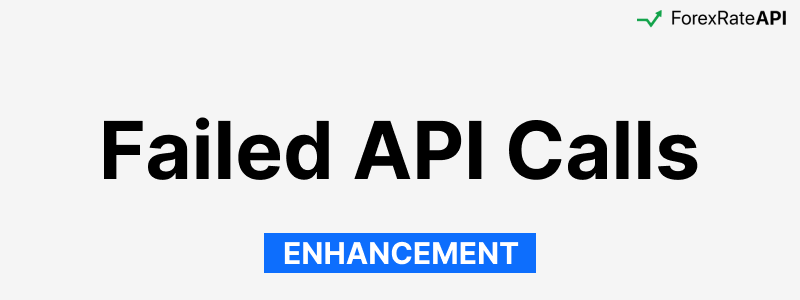 Failed API Calls No Longer Count Against Your Quota